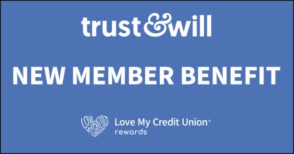 Whether you're looking to take care of your family in the event of an untimely accident or you're expecting your first child, its important to make sure you're loved ones are taken care of. The thought of writing your Will, or setting up a Living Trust can be overwhelming and costly, but it doesn't have to be. During the month of October we are proud to partner with Will and Trust to offer or members 30% off on online Estate Planning.