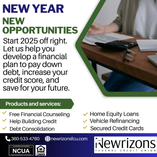 Start 2025 off right. Let us help you develop a financial plan to pay down debt, increase your credit score, and save for your future.